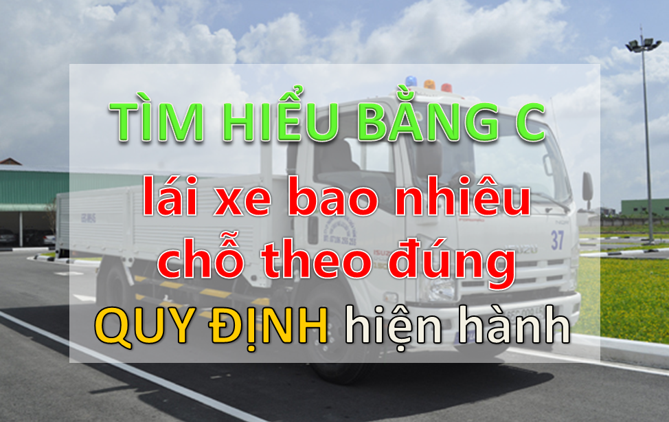 bằng c lái xe bao nhiêu chỗ